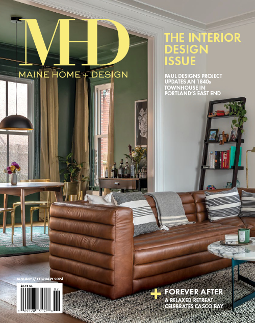 Maine Home+Design | Jan/Feb 2024