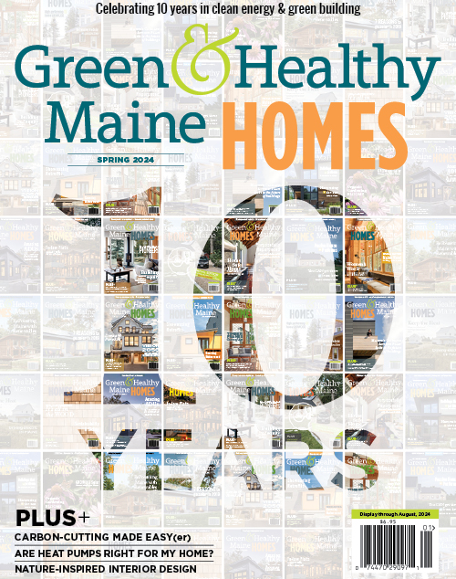 Green & Healthy Maine HOMES | Spring 2024