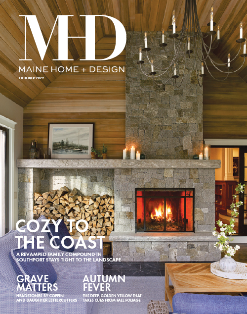 Maine Home+Design | October 2022